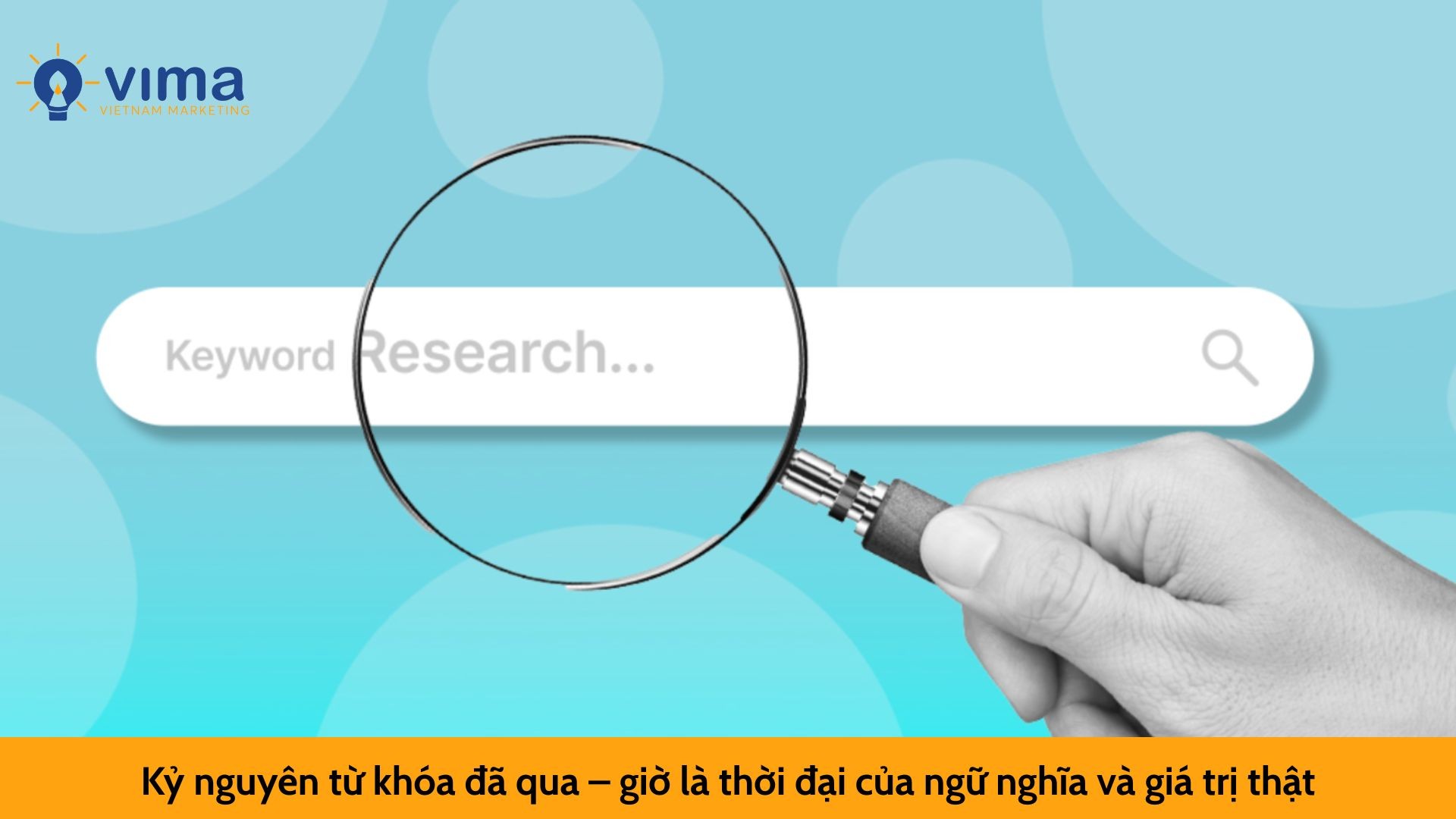 Kỷ nguyên từ khóa đã qua – giờ là thời đại của ngữ nghĩa và giá trị thật